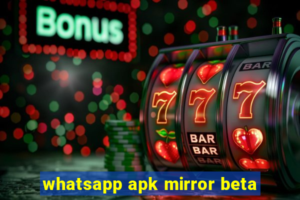 whatsapp apk mirror beta